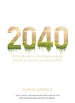 2040: A Handbook for the Regeneration: Based on the Documentary 2040