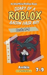 Diary of a Bacon Hair Boy, Books 7-9 (Diary of a Roblox Bacon Hair Boy Collections Book 3)