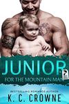 Junior For The Mountain Man: A Romantic Suspense, Small Town Best Friend's Brother Romance (Mountain Men of Liberty)