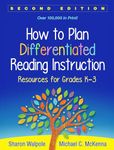 How to Plan Differentiated Reading Instruction, Second Edition: Resources for Grades K-3 (Solving Problems in the Teaching of Literacy)