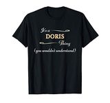 It's a DORIS Thing, You Wouldn't Understand | Name Gift - T-Shirt