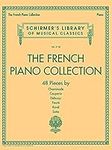 The French Piano Collection - 48 Pieces by Chaminade, Couperin, Debussy, Faure, Ravel, and Satie: Schirmer's Library of Musical Classics Volume 2118