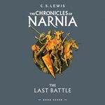 The Last Battle: The Chronicles of Narnia, Book 7