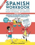 Spanish Workbook for Middle School and High School Students – Grades 6-12: Vocabulary building, grammar practice for homeschool or classroom + audio to improve your pronunciation & listening skills