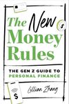 The New Money Rules: The Gen Z Guide to Personal Finance
