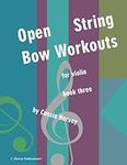 Open String Bow Workouts for Violin