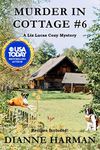 Murder in Cottage #6 (A Liz Lucas Cozy Mystery Book 1)