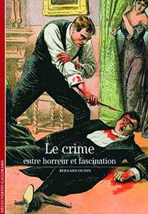 Le crime: Entre horreur et fascination