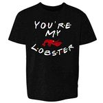 Pop Threads Youre My Lobster Funny 90s TV Show Graphic Youth Kids Girl Boy T-Shirt, Youth | Black, Medium