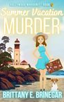 Summer Vacation Murder: An Undercover Tourist Cozy Mystery (Hollywood Whodunit Book 9)