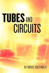 Tubes and Circuits