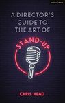 Director’s Guide to the Art of Stand-up, A (Performance Books)