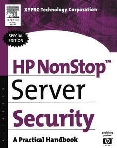 HP NonStop Server Security: A Practical Handbook (HP Technologies)