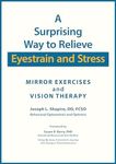 A Surprising Way to Relieve Eyestrain and Stress: Mirror Exercises and Vision Therapy