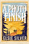 A Photo Finish: A Small Town Second Chance Romance (Gold Rush Ranch Book 2)