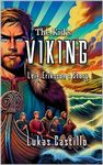 The Kid's Viking: Leif Eriksson's Story (The Kid's Legends Series)