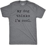 Crazy Dog Mens T Shirt My Dog Think