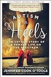 Autism in Heels: The Untold Story o