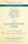 The Illumination Code: 7 Keys to Unlock Your Quantum Intelligence