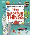 My Encyclopedia of Very Important Things: For Little Learners Who Want to Know Everything