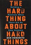 The Hard Thing about Hard Things Paperback By Ben Horowitz