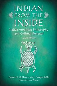 Indian from the Inside: Native American Philosophy and Cultural Renewal, 2d ed.