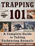 Trapping 101: A Complete Guide to Taking Furbearing Animals