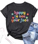 DUTUT Teacher Shirts Women Happy to See Your Face Shirt Funny Alphabet Print Tee Tops Cute Inspirational Teacher Gift Shirts Grey