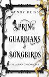 Spring Guardians & Songbirds (The Auran Chronicles Book 2)