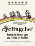 The Cycling Chef: Recipes for Getting Lean