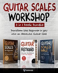 Guitar Scales Workshop: 3 in 1 : How To Solo Like a Guitar God Even If You Don’t Know Where to Start + A Simple Way to Create Your Very First Solo (Guitar Scales Mastery)