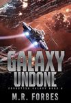 Galaxy Undone (Forgotten Galaxy Book 4)