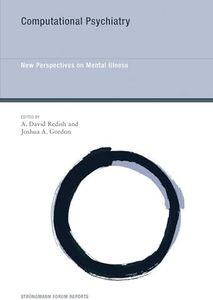 Computational Psychiatry: New Perspectives on Mental Illness (Strüngmann Forum Reports)