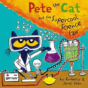 Pete the Cat and the Supercool Science Fair