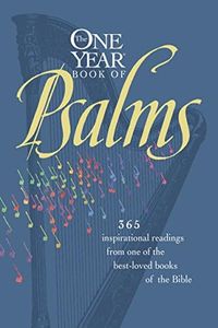 The One Year Book of Psalms: 365 Inspirational Readings From One of the Best-Loved Books of the Bible