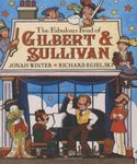 The Fabulous Feud Of Gilbert And Sullivan by Jonah Winter (2009-04-15)