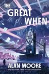 The Great When: A Long London Novel