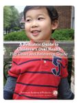 A Pediatric Guide to Children's Oral Health: Flip Chart and Reference Guide