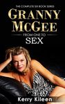 Granny McGee From One To Sex: A Gilf Erotic Lesbian Threesome Adventure