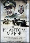 Phantom Major: The Story of David Stirling and the Sas Regiment