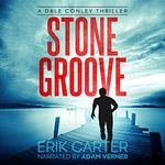 Stone Groove: Dale Conley Action Thrillers Series, Book 1