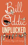 Bill Oddie Unplucked: Columns, Blogs and Musings