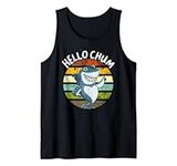 Hello Chum Shark Funny Shark Saying For Shark Lovers Tank Top