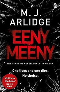 Eeny Meeny: DI Helen Grace 1 (A DI Helen Grace Thriller)