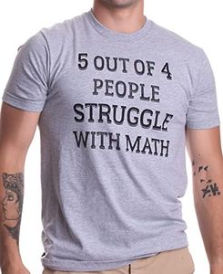 Ann Arbor T-shirt Co. 5 of 4 People Struggle with Math | Funny School Teacher Teaching Humor T-shirt-(Adult,L),Sport Grey