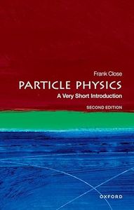 Particle Physics: A Very Short Introduction (Very Short Introductions)