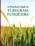 A Practical Guide to Turfgrass Fungicides