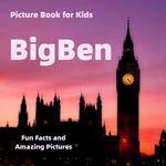 Picture Book for Kids: Big Ben: Fun Facts and Amazing Pictures