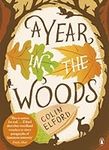 A Year in the Woods: The Diary of a