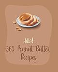 Hello! 365 Peanut Butter Recipes: B